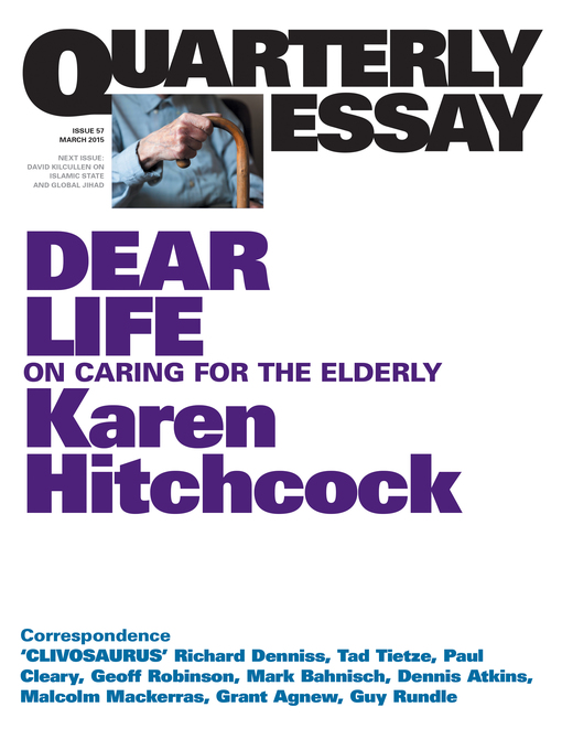 Title details for Quarterly Essay 57 Dear Life by Karen Hitchcock - Available